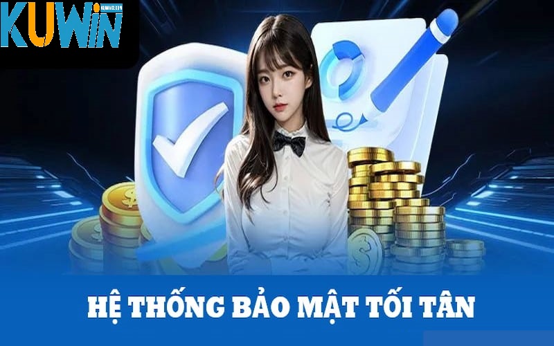 Chính sách bảo mật Kuwin tối tân