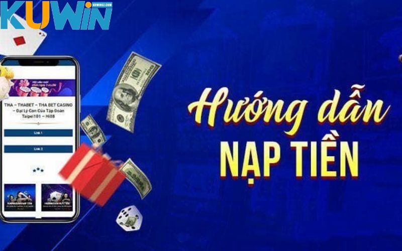 Nạp tiền Kuwin nhanh chóng hiệu, tiện lợi bằng ví điện tử